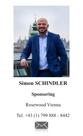 Simon SCHINDLER  Sponsoring  Rosewood Vienna  Tel. +43 (1) 799 888 - 8442